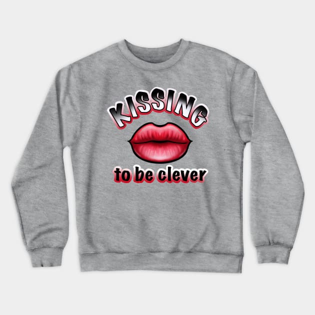 kissing to be clever Crewneck Sweatshirt by weilertsen